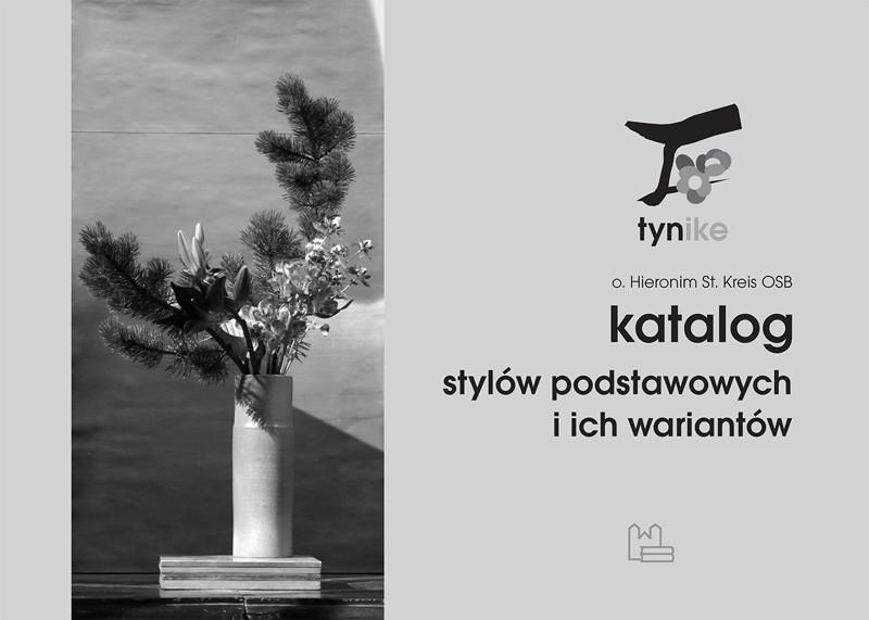 tyniecka ikebana Katalog stylów podstawowych i ich wariantów