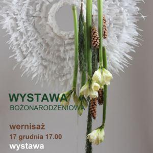 Wystawa Bożonarodzeniowa Izy Tkaczyk