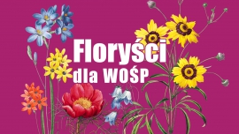 29. Finał WOŚP odbędzie się i nie zabraknie na nim florystów!